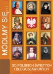  Litanie do polskich Świętych i Błogosławionych- modlitewnik